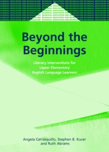 Beyond the Beginnings : Literacy Interventions for Upper Elementary English Language Learners