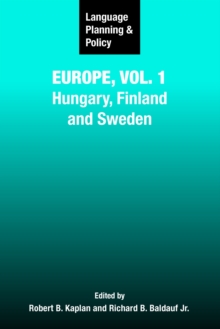 Language Planning and Policy in Europe, Vol. 1 : Hungary, Finland and Sweden