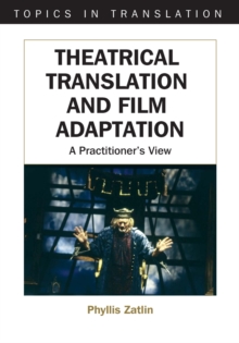 Theatrical Translation and Film Adaptation : A Practitioner's View