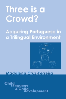 Three is a Crowd? : Acquiring Portuguese in a Trilingual Environment