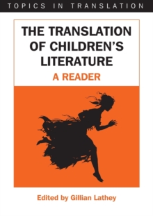 The Translation of Children's Literature : A Reader, Paperback / softback Book The Translation of Children's Literature : A Reader, Paperback / softback Book