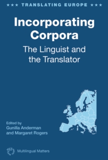 Incorporating Corpora : The Linguist and the Translator