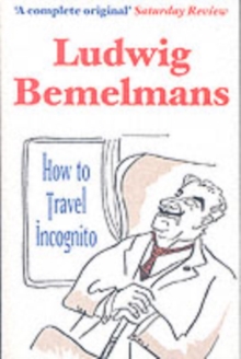 How to Travel Incognito, Paperback Book How to Travel Incognito, Paperback Book