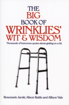 Big Book of Wrinklies Wit & Wisdom, Paperback / softback Book Big Book of Wrinklies Wit & Wisdom, Paperback / softback Book