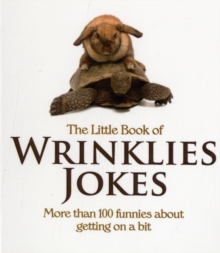 The Little Book of Wrinklies Jokes, Paperback Book The Little Book of Wrinklies Jokes, Paperback Book