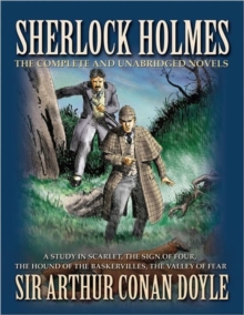 Sherlock Holmes: The Novels : The Complete and Unabridged Novels, Paperback Book Sherlock Holmes: The Novels : The Complete and Unabridged Novels, Paperback Book