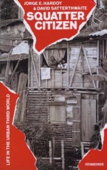 Squatter Citizen : Life in the Urban Third World