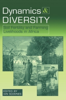 Dynamics and Diversity : Soil Fertility and Farming Livelihoods in Africa