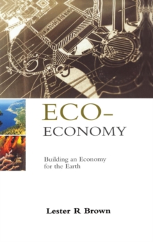 Eco-Economy : Building an Economy for the Earth