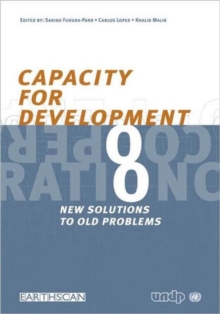 Capacity for Development : New Solutions to Old Problems, Paperback / softback Book Capacity for Development : New Solutions to Old Problems, Paperback / softback Book