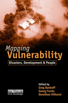 Mapping Vulnerability : Disasters, Development and People, Paperback / softback Book Mapping Vulnerability : Disasters, Development and People, Paperback / softback Book