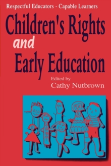 Respectful Educators - Capable Learners : Children's Rights and Early Education