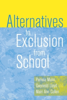 Alternatives to Exclusion from School, Paperback Book Alternatives to Exclusion from School, Paperback Book
