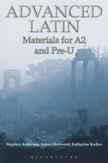 Advanced Latin : Materials for A2 and PRE-U, Paperback Book Advanced Latin : Materials for A2 and PRE-U, Paperback Book