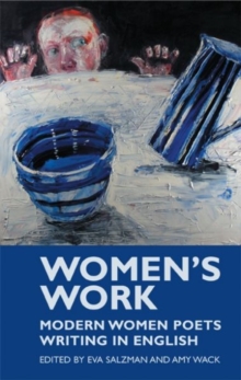 Women's Work : Modern Women Poets Writing in English