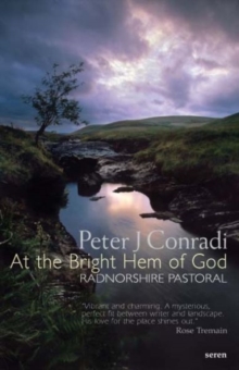At the Bright Hem of God: Radnorshire Pastoral, Paperback Book At the Bright Hem of God: Radnorshire Pastoral, Paperback Book