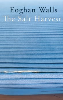 The Salt Harvest, Paperback / softback Book The Salt Harvest, Paperback / softback Book