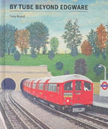 By Tube Beyond Edgware, Paperback Book By Tube Beyond Edgware, Paperback Book