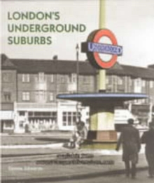London's Underground Suburbs, Hardback Book London's Underground Suburbs, Hardback Book