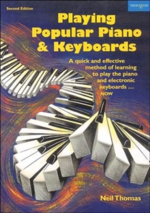 Playing Popular Piano and Keyboards : A Quick and Effective Method of Learning to Play the Piano and Electronic Keyboards - Now, Paperback Book Playing Popular Piano and Keyboards : A Quick and Effective Method of Learning to Play the Piano and Electronic Keyboards - Now, Paperback Book