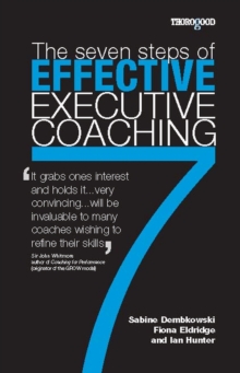 7 Steps to Effective Executive Coaching, Paperback Book 7 Steps to Effective Executive Coaching, Paperback Book