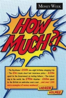 How Much?! : A Miscellany of Money Madness, Hardback Book How Much?! : A Miscellany of Money Madness, Hardback Book