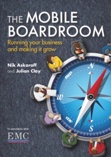 The Mobile Boardroom : Top Tips for Business Success, Paperback / softback Book The Mobile Boardroom : Top Tips for Business Success, Paperback / softback Book