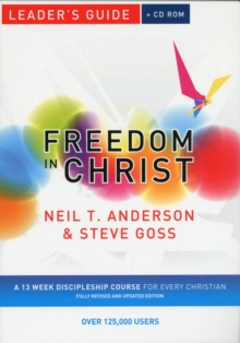 Freedom in Christ Leader's Guide : A 13-week Course for Every Christian Leader's Guide, Mixed media product Book Freedom in Christ Leader's Guide : A 13-week Course for Every Christian Leader's Guide, Mixed media product Book