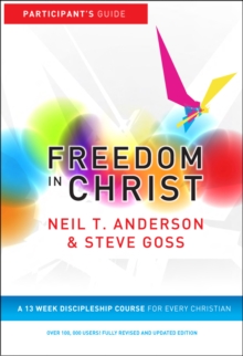 Freedom in Christ: Workbook : A 13-Week Course for Every Christian Workbook, Paperback Book Freedom in Christ: Workbook : A 13-Week Course for Every Christian Workbook, Paperback Book