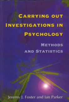 Carrying Out Investigations in Psychology : Methods and Statistics, Paperback / softback Book Carrying Out Investigations in Psychology : Methods and Statistics, Paperback / softback Book