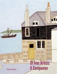 St Ives Artists : A Companion, Paperback Book St Ives Artists : A Companion, Paperback Book