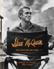 Steve McQueen: The Actor and His Films, Hardback Book Steve McQueen: The Actor and His Films, Hardback Book