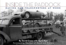 Inside the Paddock : Racing Car Transporters at Work, Hardback Book Inside the Paddock : Racing Car Transporters at Work, Hardback Book