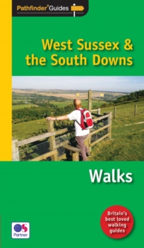 Pathfinder West Sussex & the South Downs Walks : New Walks in the South Downs National Park, Paperback Book Pathfinder West Sussex & the South Downs Walks : New Walks in the South Downs National Park, Paperback Book