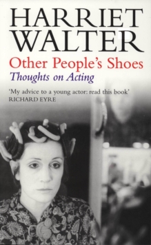 Other People's Shoes : Thoughts on Acting