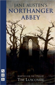 Northanger Abbey (stage version), Hardback Book Northanger Abbey (stage version), Hardback Book
