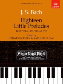 Eighteen Little Preludes BWV 924-8, 930, 933-43 & 999 : Easier Piano Pieces 18