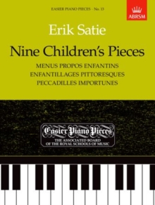 Nine Children's Pieces (Menus Propos Enfantins, Enfantillages Pittoresques, Peccadilles Importunes) : Easier Piano Pieces 13