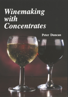 Winemaking with Concentrates, Paperback Book Winemaking with Concentrates, Paperback Book