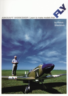 Aircraft Workshop : Learn to Make Models That Fly, Paperback Book Aircraft Workshop : Learn to Make Models That Fly, Paperback Book