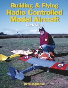 Building and Flying Radio Controlled Aircraft, Paperback / softback Book Building and Flying Radio Controlled Aircraft, Paperback / softback Book