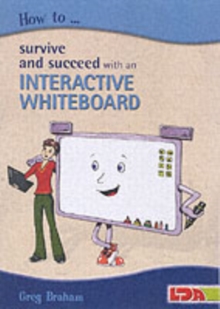 How to Survive and Succeed with an Interactive Whiteboard, Paperback Book How to Survive and Succeed with an Interactive Whiteboard, Paperback Book
