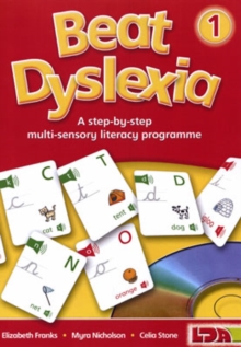 Beat Dyslexia : A Step-by-step Multi Sensory Literacy Programme Bk. 1