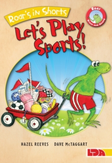 Roar's in Shorts, Let's Play Sports!, Paperback / softback Book Roar's in Shorts, Let's Play Sports!, Paperback / softback Book