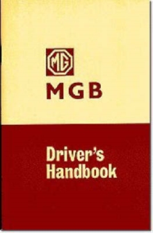 MG MGB Tourer and GT : Owners' Handbook, Paperback / softback Book MG MGB Tourer and GT : Owners' Handbook, Paperback / softback Book
