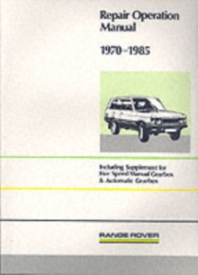 Range Rover Repair Operation Manual 1970-1985, Paperback Book Range Rover Repair Operation Manual 1970-1985, Paperback Book