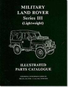 Military Land Rover Series III (lightweight) Parts Catalogue, Paperback Book Military Land Rover Series III (lightweight) Parts Catalogue, Paperback Book