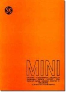 Mini Saloon, Countryman, Traveller, Clubman, Estate and 1275GT Plus Australian Supplement, Paperback / softback Book Mini Saloon, Countryman, Traveller, Clubman, Estate and 1275GT Plus Australian Supplement, Paperback / softback Book