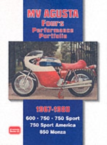 MV Agusta Fours Performance Portfolio 1967-1980, Paperback / softback Book MV Agusta Fours Performance Portfolio 1967-1980, Paperback / softback Book