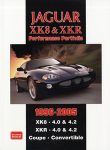 Jaguar XK8 and XKR Performace Portfolio 1996-2005 : XK8. 4.0 & 4.2 XKR. 4.0 and 4.2 Coupe. Convertible, Paperback Book Jaguar XK8 and XKR Performace Portfolio 1996-2005 : XK8. 4.0 & 4.2 XKR. 4.0 and 4.2 Coupe. Convertible, Paperback Book
